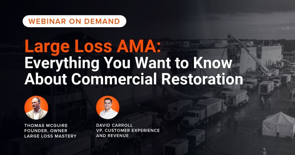 Large Loss AMA: Everything You Want to Know About Commercial Restoration.