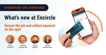 What's New at Encircle: Secure the job and collect payment on the spot.