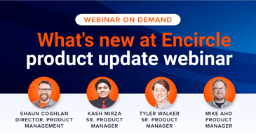 What's new at Encircle product update webinar