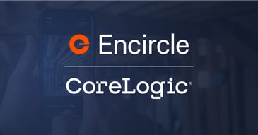 Encircle and Core Logic integrate to speed up property claims management cycle