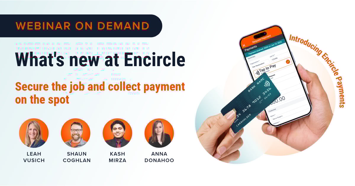 What's New at Encircle: Secure the job and collect payment on the spot.