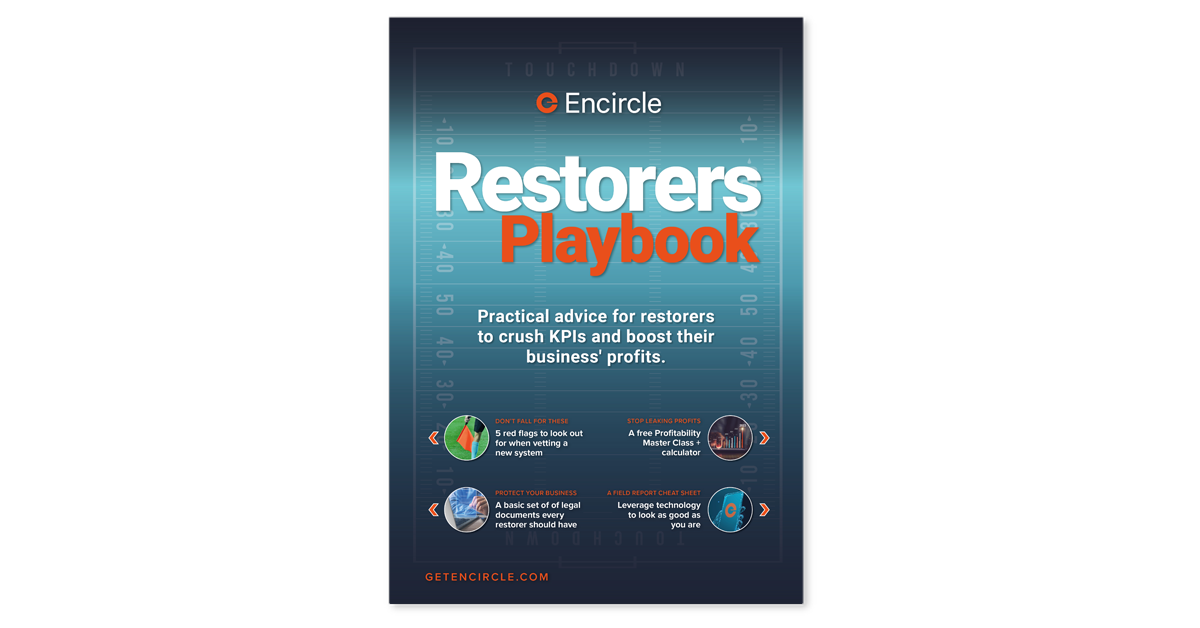 Encircle Restorers Playbook: Practical advice from restoration experts