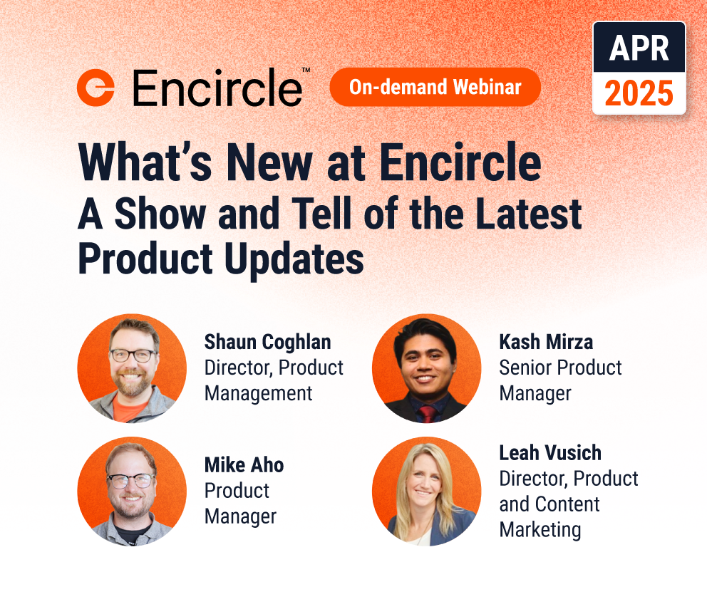 What's New at Encircle: A Show and Tell of the Latest Product Updates — on-demand webinar, April 2025
