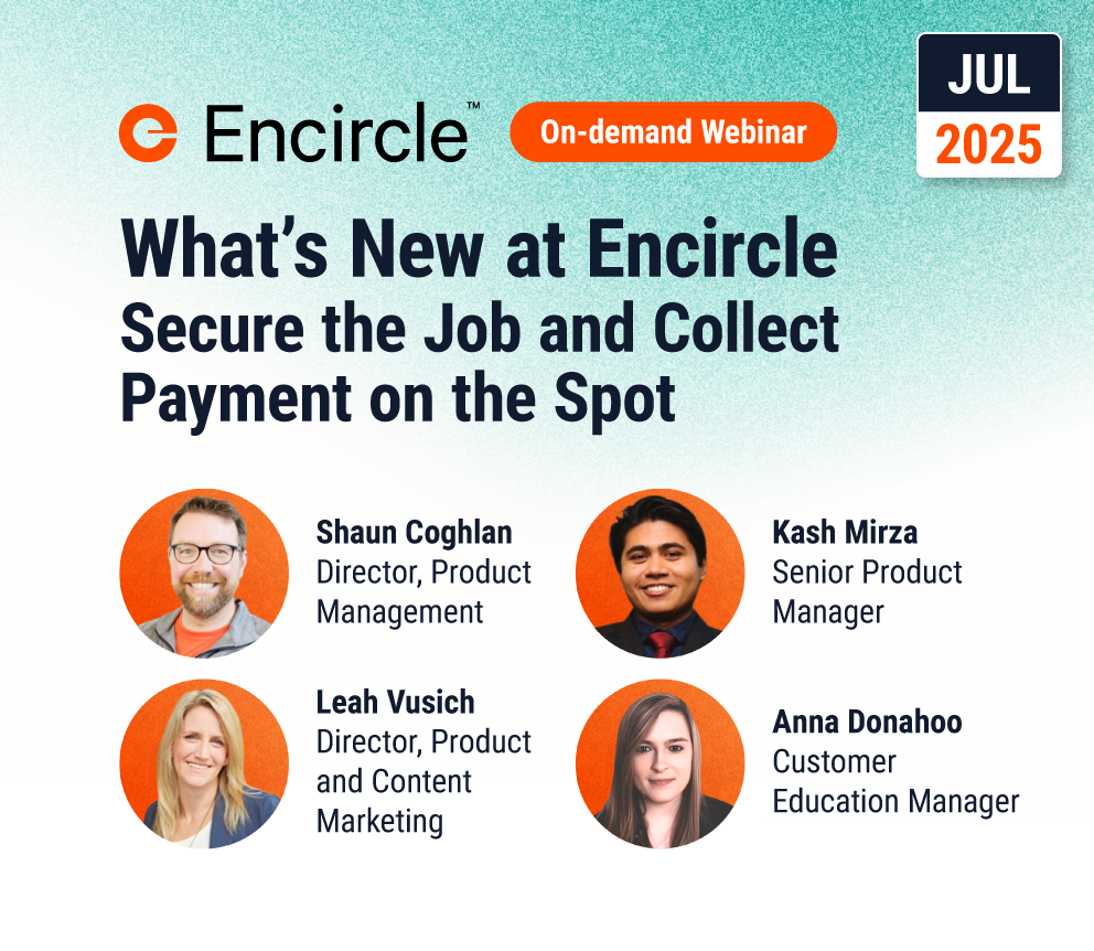 What's New at Encircle: Secure the Job and Collect Payment on the Spot — on-demand webinar, July 2025